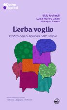 erba voglio. Pratica non autoritaria nella scuola