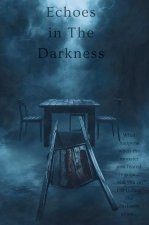 Echoes in The Darkness