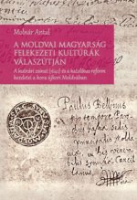 A moldvai magyarság felekezeti kultúrák válaszútján