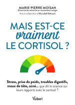 Mais est-ce vraiment le cortisol ?