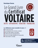 Le Grand Livre du Certificat Voltaire : Orthographe, Rédaction, Vocabulaire – À jour des dernières modalités de la certification