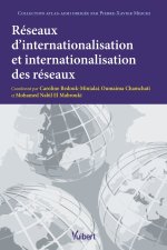 Réseaux d'internationalisation et internationalisation des réseaux