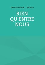 RIEN QU ENTRE NOUS