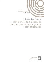 L'influence de Clausewitz chez les penseurs de guerre contemporains