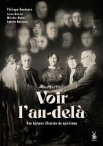 Voir l'au-delà - Histoire illustrée du spiritisme
