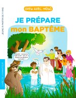 Dieu avec nous - Je prépare mon baptême Collège - Livret animateur