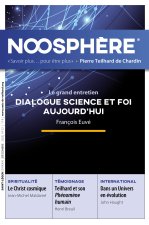Noosphère N°32 - Dialogue science et foi aujourd'hui