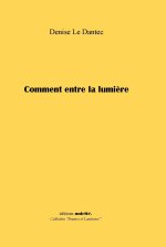 Comment entre la lumière