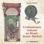 L'enluminure romane au Mont Saint-Michel