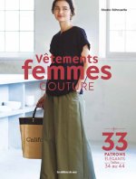 Vêtements femmes couture. 33 patrons élégants