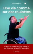 Une vie comme sur des roulettes