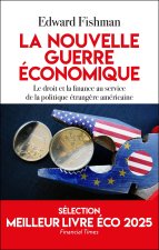 La nouvelle guerre économique