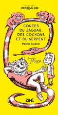 Contes du jaguar, des cochons et du serpent