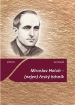Miroslav Holub - (nejen) český básník