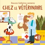Douces histoires sonores. Chez le vétérinaire