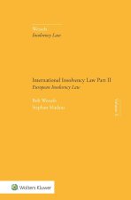 BOD WESSELS & SEPHAN MADAUS : INTERNATIONAL INSOLVENCY LAW PART II: EUROPEAN INSOLVENCY LAW