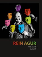 Rein Agur - Nukuteatris, Eluteatris
