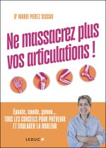 Ne massacrez plus vos articulations !