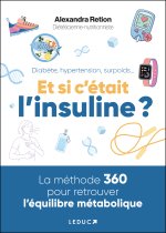 Diabète, hypertension, surpoids... Et si c'était l'insuline ?