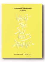 Where The Sun Keeps Shining