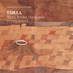 Tabula. Meta_forma, tra utopia e complessità
