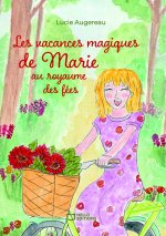 Les vacances magiques de Marie au royaume des fées
