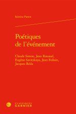 Poétiques de l'événement - claude simon, jean rouaud, eugène savitzkaya, jean fo