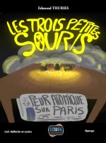 Les 3 petites souris - Peur atomique sur Paris