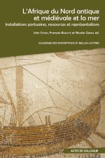 L'Afrique du Nord antique et médiévale et la mer