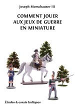 Comment jouer aux jeux de guerre en miniature