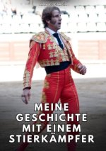 Meine Geschichte mit einem Stierkämpfer