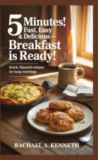 5 MINUTES! FAST, EASY & DELICIOUS - BREAKFAST IS READY!