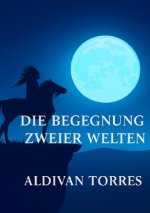 Die Begegnung zweier Welten