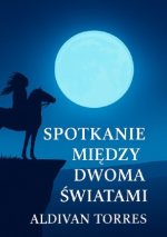 Spotkanie miedzy dwoma swiatami
