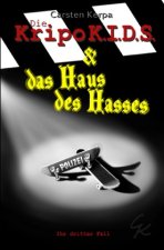 Die KripoK.I.D.S. & das Haus des Hasses