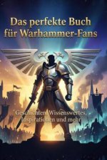 Das perfekte Buch für Warhammer-Fans