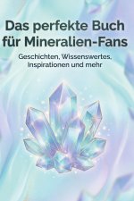 Das perfekte Buch für Mineralien-Fans