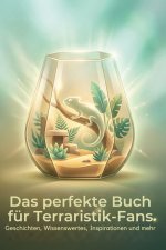 Das perfekte Buch für Terraristik-Fans