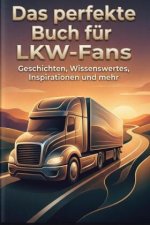 Das perfekte Buch für LKW-Fans