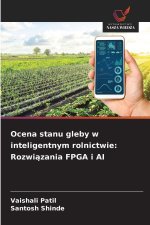 Ocena stanu gleby w inteligentnym rolnictwie: Rozwiazania FPGA i AI