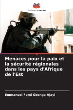 Menaces pour la paix et la sécurité régionales dans les pays d'Afrique de l'Est