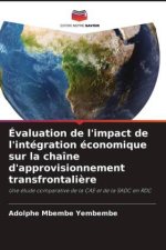 Évaluation de l'impact de l'intégration économique sur la chaîne d'approvisionnement transfrontalière