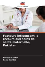 Facteurs influençant le recours aux soins de santé maternelle, Pakistan
