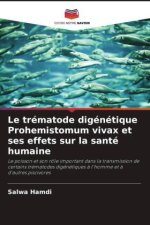 Le trématode digénétique Prohemistomum vivax et ses effets sur la santé humaine