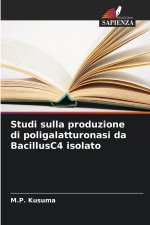 Studi sulla produzione di poligalatturonasi da BacillusC4 isolato