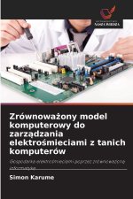 Zrównowazony model komputerowy do zarzadzania elektrosmieciami z tanich komputerów