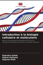 Introduction à la biologie cellulaire et moléculaire