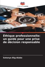 Éthique professionnelle: un guide pour une prise de décision responsable