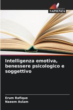 Intelligenza emotiva, benessere psicologico e soggettivo