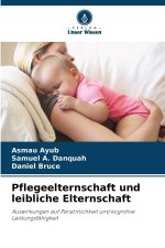 Pflegeelternschaft und leibliche Elternschaft